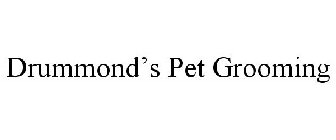 DRUMMOND'S PET GROOMING