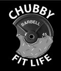 CHUBBY FIT LIFE BARBELL 45