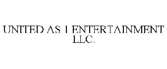 UNITED AS 1 ENTERTAINMENT LLC.