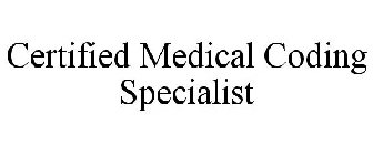 CERTIFIED MEDICAL CODING SPECIALIST