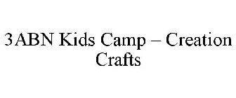 3ABN KIDS CAMP - CREATION CRAFTS