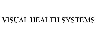VISUAL HEALTH SYSTEMS