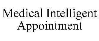 MEDICAL INTELLIGENT APPOINTMENT