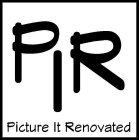PIR PICTURE IT RENOVATED