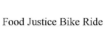 FOOD JUSTICE BIKE RIDE