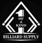 1 OF A KIND BILLIARD SUPPLY