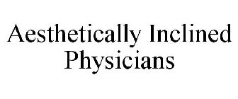 AESTHETICALLY INCLINED PHYSICIANS