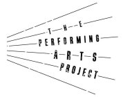 THE PERFORMING ARTS PROJECT