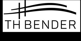 TH BENDER