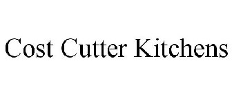 COST CUTTER KITCHENS