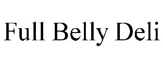 FULL BELLY DELI