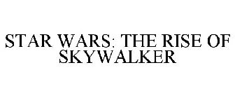 STAR WARS: THE RISE OF SKYWALKER