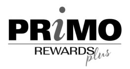 PRIMO REWARDS PLUS