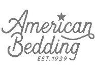 AMERICAN BEDDING EST. 1939