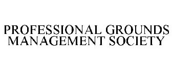 PROFESSIONAL GROUNDS MANAGEMENT SOCIETY