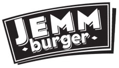 JEMM BURGER