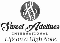 SWEET ADELINES INTERNATIONAL LIFE ON A HIGH NOTE.