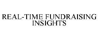 REAL-TIME FUNDRAISING INSIGHTS