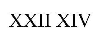 XXII XIV