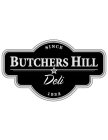 BUTCHERS HILL DELI SINCE 1932