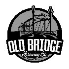 OLD BRIDGE BREWING CO. MCCONNELSVILLE, OH
