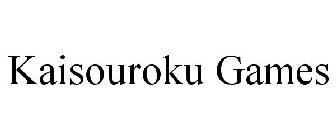 KAISOUROKU GAMES