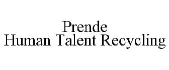 PRENDE HUMAN TALENT RECYCLING