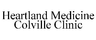 HEARTLAND MEDICINE COLVILLE CLINIC