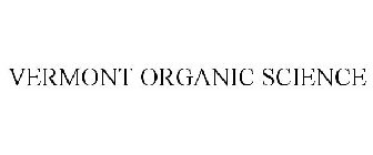 VERMONT ORGANIC SCIENCE