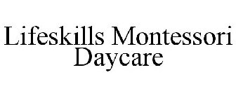 LIFESKILLS MONTESSORI DAYCARE