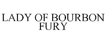 LADY OF BOURBON FURY
