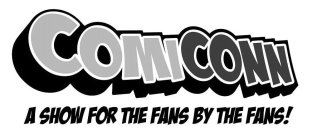 COMICONN A SHOW FOR THE FANS BY THE FANS!
