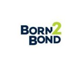 BORN2BOND