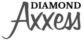 DIAMONDAXXESS