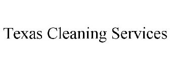 TEXAS CLEANING SERVICES