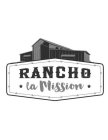 RANCHO LA MISSION