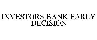 INVESTORS BANK EARLY DECISION