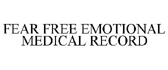 FEAR FREE EMOTIONAL MEDICAL RECORD