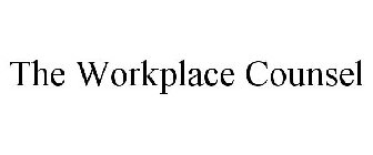 THE WORKPLACE COUNSEL