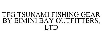 TFG TSUNAMI FISHING GEAR BY BIMINI BAY OUTFITTERS, LTD