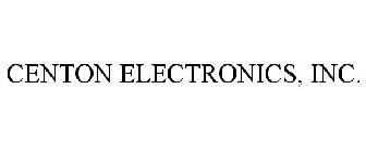 CENTON ELECTRONICS, INC.