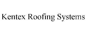 KENTEX ROOFING SYSTEMS