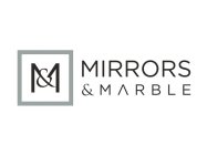 M MIRRORS MARBLE