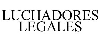 LUCHADORES LEGALES