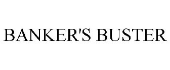BANKER'S BUSTER