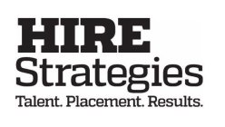 HIRE STRATEGIES TALENT. PLACEMENT. RESULTS.