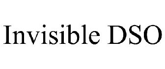 INVISIBLE DSO