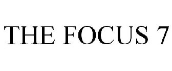 THE FOCUS 7