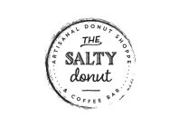 THE SALTY DONUT ARTISANAL DONUT SHOPPE & COFFEE BAR