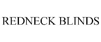 REDNECK BLINDS